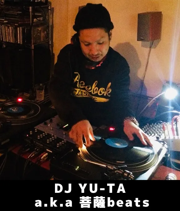 DJ YU-TA a.k.a 菩薩beats
